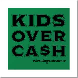 #breakingcodesilence Kids Over Cash Posters and Art